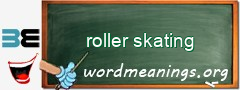 WordMeaning blackboard for roller skating